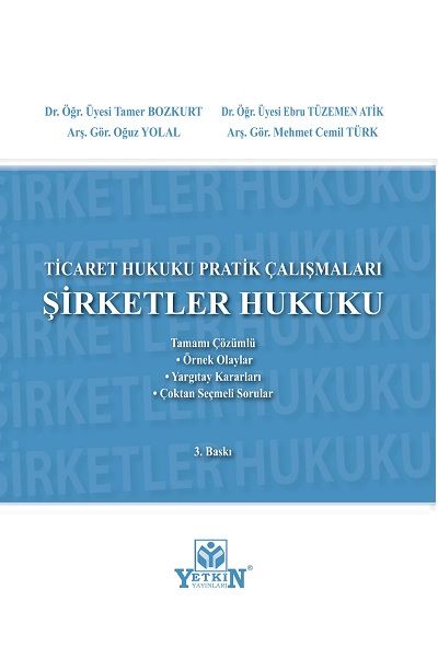 Ticaret Hukuku Pratik Çalışmaları - Şirketler Hukuku