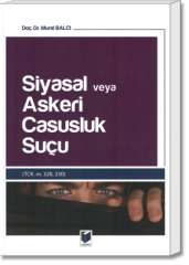 Siyasal veya Askeri Casusluk Suçu (TCK. m. 328, 330)