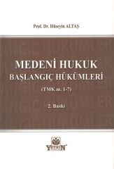 Medeni Hukuk Başlangıç Hükümleri (TMK m. 1-7)