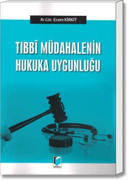 Tıbbî Müdahalenin Hukuka Uygunluğu