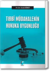 Tıbbî Müdahalenin Hukuka Uygunluğu