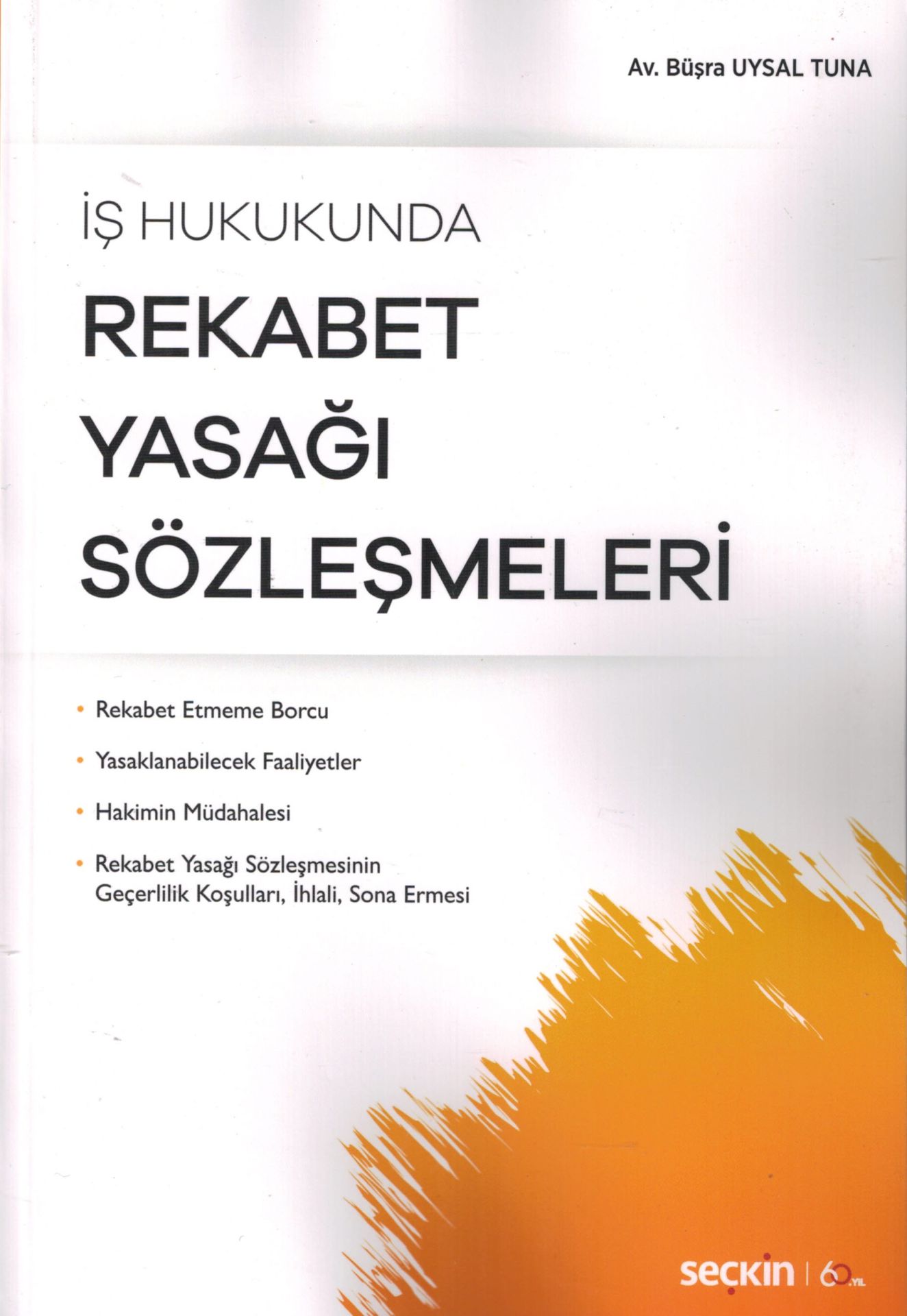 İş Hukukunda Rekabet Yasağı Sözleşmeleri