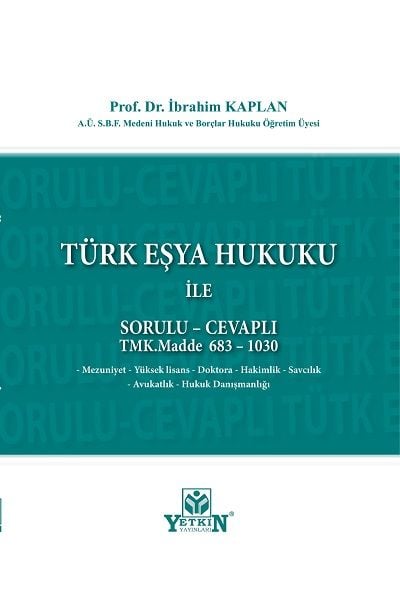 Türk Eşya Hukuku İle Sorulu - Cevaplı TMK.Madde 683 - 1030