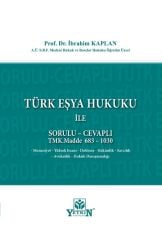 Türk Eşya Hukuku İle Sorulu - Cevaplı TMK.Madde 683 - 1030