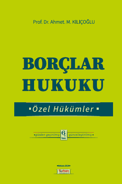 BORÇLAR HUKUKU ÖZEL HÜKÜMLER 6. BASKI