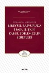 TÜRK ANAYASA MAHKEMESİNDE BİREYSEL BAŞVURUDA ESASA İLİŞKİN KABUL EDİLEMEZLİK SEBEPLERİ