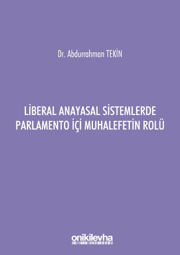 Liberal Anayasal Sistemlerde Parlamento İçi Muhalefetin Rolü