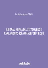 Liberal Anayasal Sistemlerde Parlamento İçi Muhalefetin Rolü