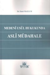 Medeni Usul Hukukunda Asli Müdahale