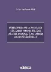 Milletlerarası Mal Satımına İlişkin Sözleşmeler Hakkında Birleşmiş Milletler Antlaşması (CISG) Uyarınca Alıcının Yükümlülükleri