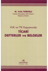 VUK ve TTK Kapsamında Ticari Defterler ve Belgeler