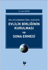 Milletlerarası Özel Hukukta Evlilik Birliğinin Kurulması ve Sona Ermesi