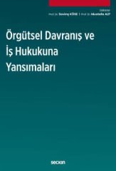 Örgütsel Davranış ve İş Hukukuna Yansımaları
