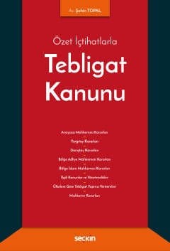 Özet İçtihatlarla Tebligat Kanunu