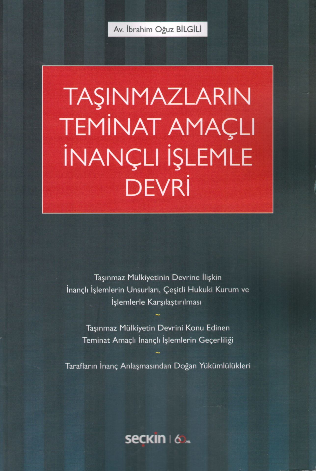 Taşınmazların Teminat Amaçlı İnançlı İşlemle Devri