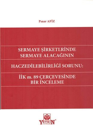 Sermaye Şirketlerinde Sermaye Alacağının Haczedilebirliği Sorunu