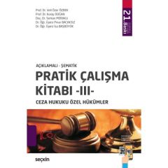 Açıklamalı – Şematik Pratik Çalışma Kitabı III (Ceza Hukuku Özel Hükümler)
