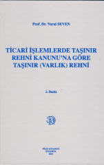 Ticari İşlemlerde Taşınır Rehni Kanunu'na Göre Taşınır (Varlık) Rehni