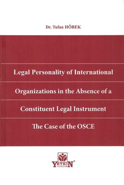Legal Personality of International Organizations in the Absence of a Constituent Legal Instrument  The Case of the OSCE