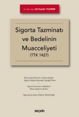 Sigorta Tazminatı ve Bedelinin Muacceliyeti (TTK 1427)
