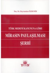 Türk Medeni Kanununa Göre Mirasın Paylaşılması Şerhi