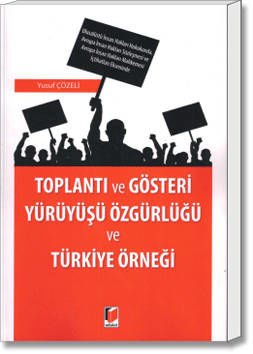 Toplantı ve Gösteri Yürüyüşü Özgürlüğü ve Türkiye Örneği