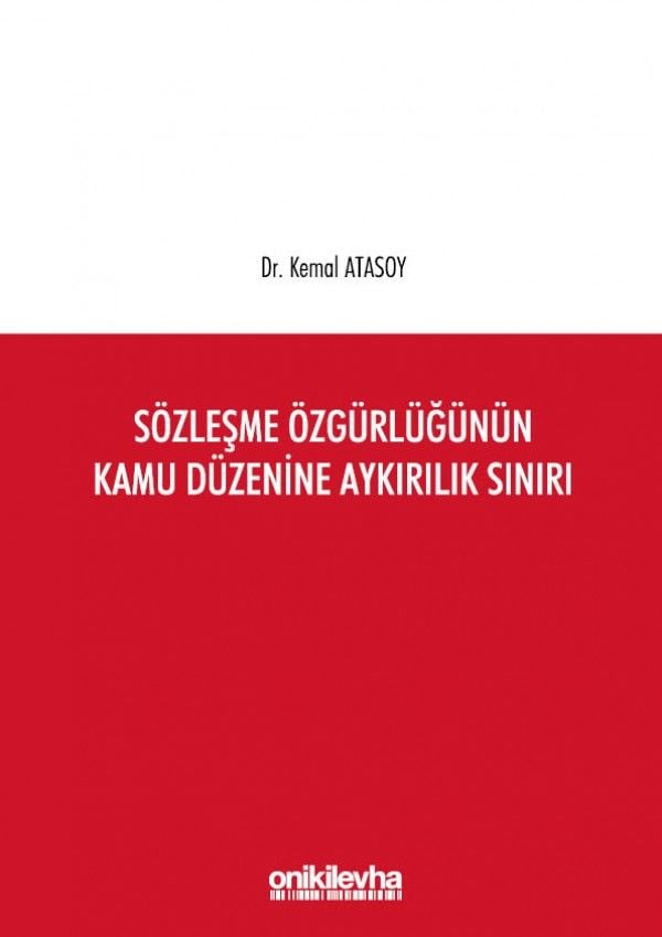 Sözleşme Özgürlüğünün Kamu Düzenine Aykırılık Sınırı
