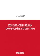 Sözleşme Özgürlüğünün Kamu Düzenine Aykırılık Sınırı