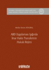 ABD Uygulaması Işığında İmar Hakkı Transferinin Hukuki Rejimi