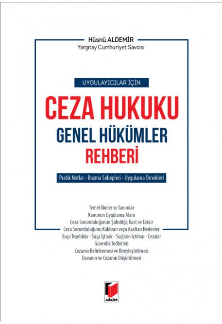 Uygulayıcılar İçin Ceza Hukuku Genel Hükümler Rehberi