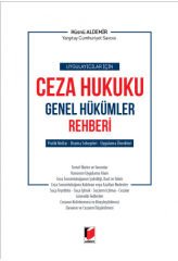 Uygulayıcılar İçin Ceza Hukuku Genel Hükümler Rehberi