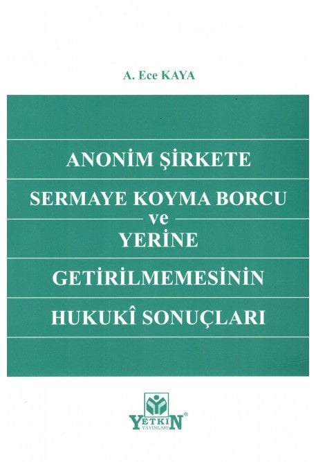 Anonim Şirkete Sermaye Koyma Borcu ve Yerine Getirilmemesinin Hukuki Sonuçları