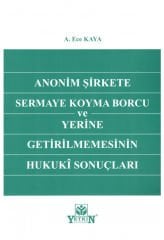 Anonim Şirkete Sermaye Koyma Borcu ve Yerine Getirilmemesinin Hukuki Sonuçları