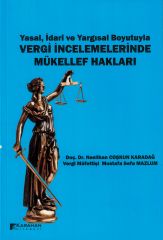 Yasal, İdari ve Yargısal Boyutuyla Vergi İncelemelerinde Mükellef Hakları