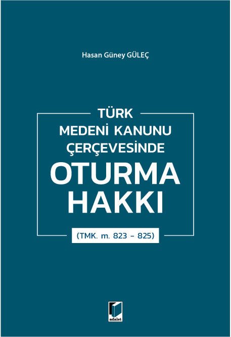 Türk Medeni Kanunu Çerçevesinde Oturma Hakkı