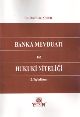 Banka Mevduatı ve Hukuki Niteliği