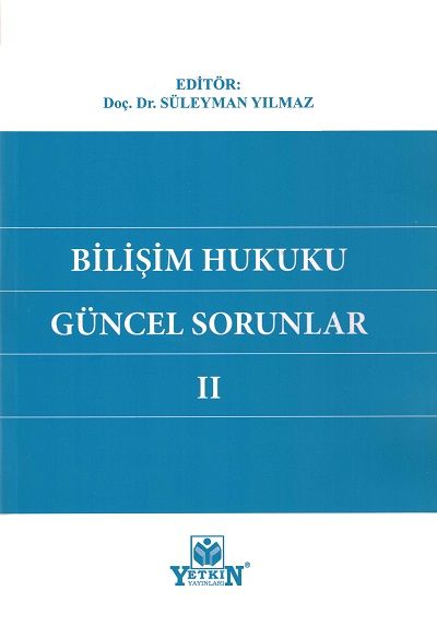 Bilişim Hukuku Güncel Sorunlar II