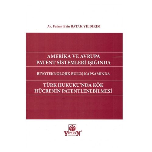 Türk Hukuku'nda Kök Hücrenin Patentlenmesi