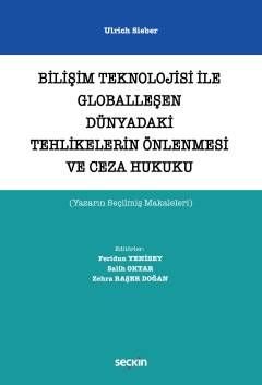 Bilişim Teknolojisi ile Globalleşen Dünyadaki Tehlikelerin Önlenmesi ve Ceza Hukuku
