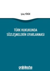 Türk Hukukunda Sözleşmelerin Uyarlanması