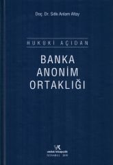 Hukuki Açıdan Banka Anonim Ortaklığı