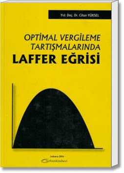 Optimal Vergileme Tartışmalarında Laffer Eğrisi