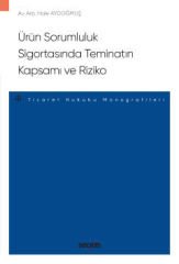Ürün Sorumluluk Sigortasında Teminatın Kapsamı ve Riziko