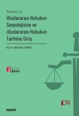 Uluslararası Hukukun Sosyolojisine ve Uluslararası Hukukun Tarihine Giriş
