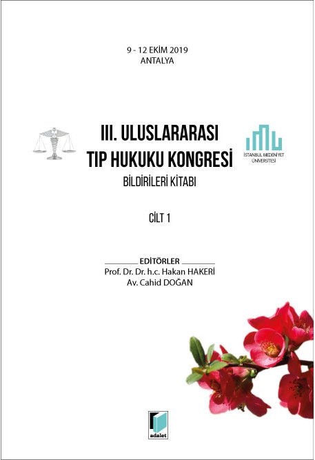 III. Uluslararası Tıp Hukuku Kongresi Bildirileri Kitabı Cilt 1 9 - 12 Ekim 2019 Antalya