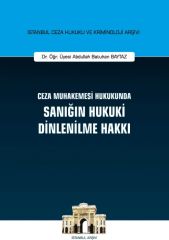 Ceza Muhakemesi Hukukunda Sanığın Hukuki Dinlenilme Hakkı