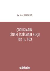 Çocukların Cinsel İstismarı Suçu / TCK m. 103