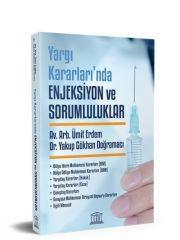 Yargı Kararları'nda Enjeksiyon ve Sorumluluklar