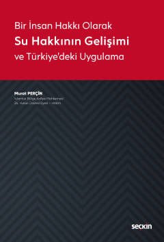 Bir İnsan Hakkı Olarak Su Hakkının Gelişimi ve Türkiye'deki Uygulama