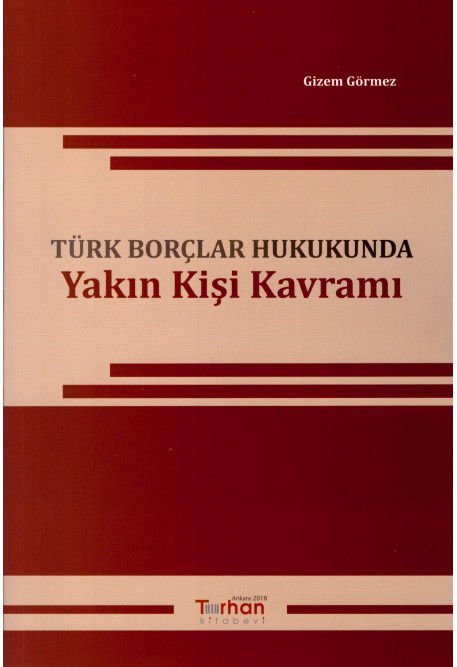 Türk Borçlar Hukukunda Yakın Kişi Kavramı